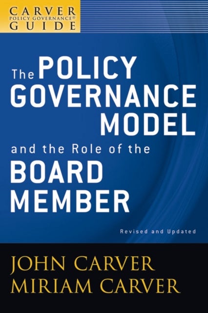 CarverGuide 1 – Basic Principles of Policy Governance 2e