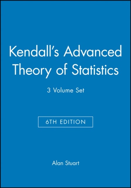 Kendalls Advanced Theory of Statistics 6e 3VST
