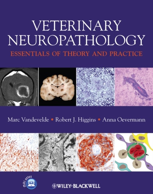 Veterinary Neuropathology – Essentials of Theory and Practice - Essentials of Theory and Practice