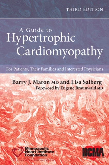 A Guide to Hypertrophic Cardiomyopathy – For Patients, Their Families and Interested Physicians 3e - For Patients, Their Families, and Interested Physicians