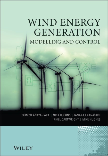 Wind Energy Generation – Modelling and Control