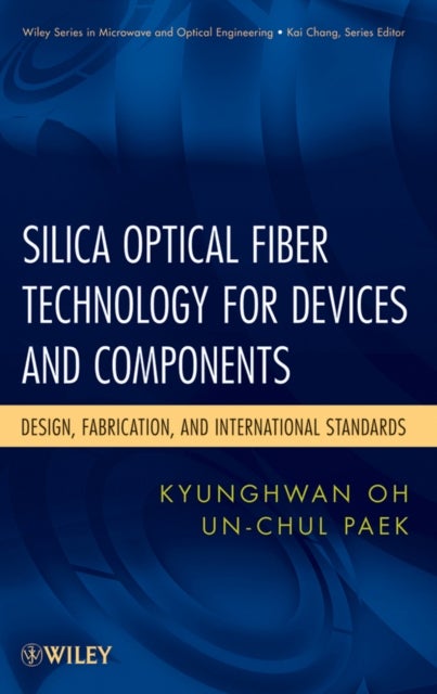 Silica Optical Fiber Technology for Devices and Components – Design, Fabrication, and International Standards - Design, Fabrication, and International Standards