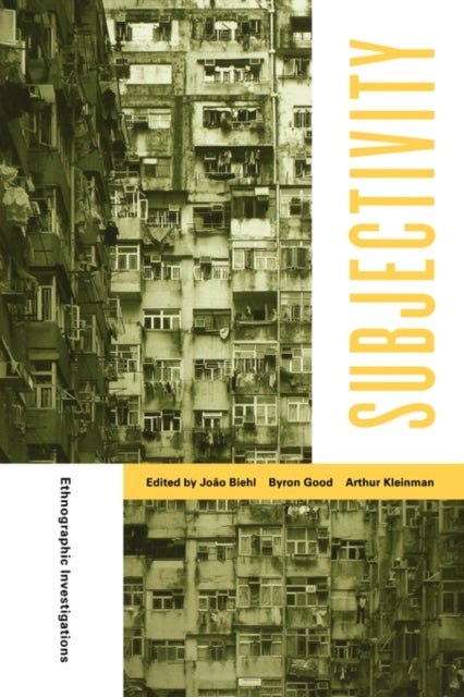 Subjectivity - Ethnographic Investigations