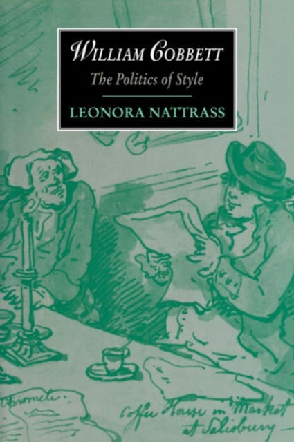 William Cobbett - The Politics of Style