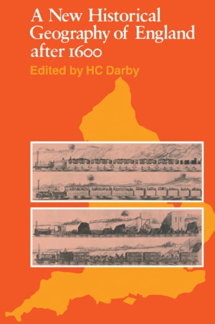 A New Historical Geography of England Ater 1600
