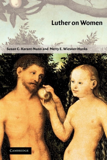 Luther on Women - A Sourcebook