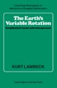 The Earth''s Variable Rotation