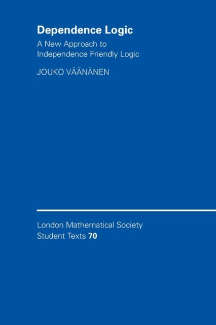 Dependence Logic - A New Approach to Independence Friendly Logic