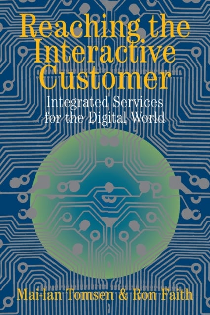 Reaching the Interactive Customer - Integrated Services for the Digital World