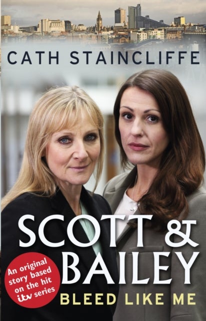 Bleed Like Me - Scott & Bailey series 2