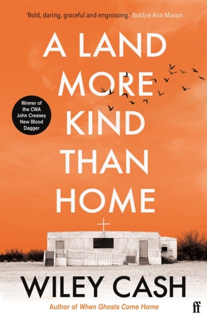 A Land More Kind Than Home - 'Southern gothic at its finest.' John Grisham