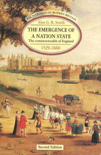 The Emergence of a Nation State - The commonwealth of England 1529-1660