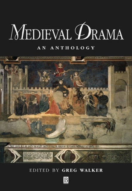 Medieval Drama - An Anthology