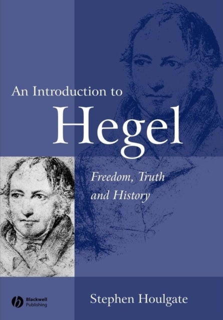 Introduction Hegel 2e - Freedom, Truth and History