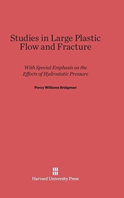 Studies in Large Plastic Flow and Fracture - With Special Emphasis on the Effects of Hydrostatic Pressure