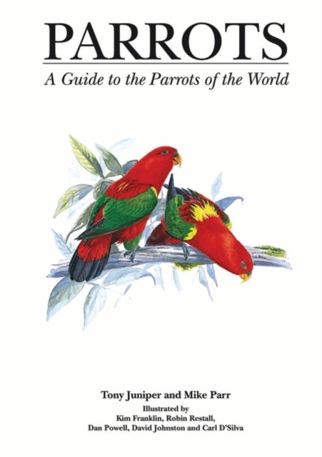 Parrots - A Guide to Parrots of the World