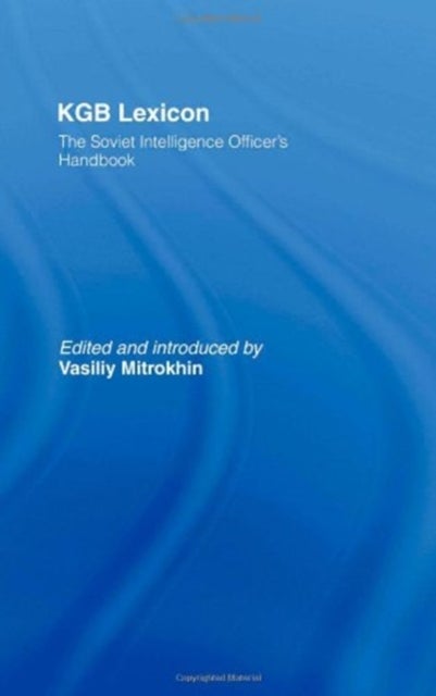 KGB Lexicon - The Soviet Intelligence Officers Handbook
