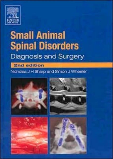 Small Animal Spinal Disorders - Diagnosis and Surgery