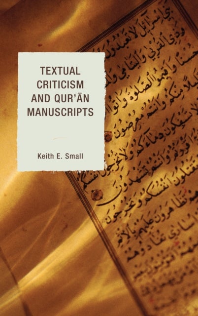 Textual Criticism and Qur''an Manuscripts