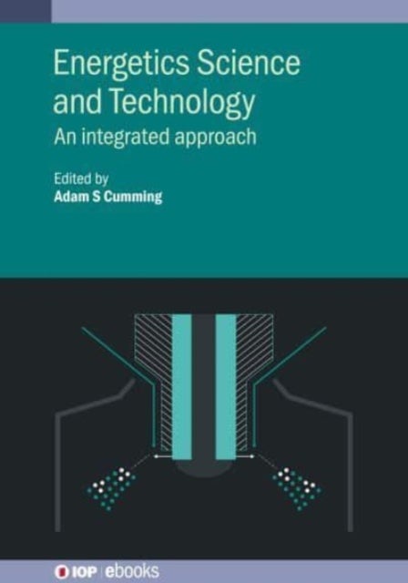 Energetics Science and Technology - An integrated approach