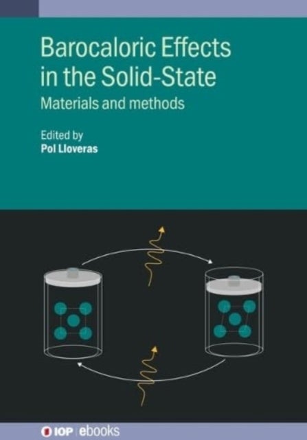 Barocaloric Effects in the Solid State - Materials and methods