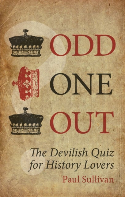 Odd One Out - The Devilish Quiz for History Lovers