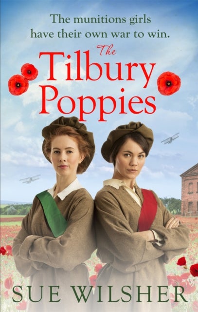 Tilbury Poppies - Can the factory girls work together for a better future? A heartwarming WWI family saga