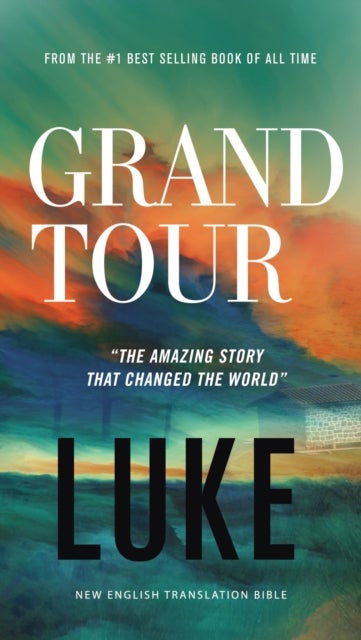 Grand Tour, NET Eternity Now New Testament Series, Vol. 3: Luke, Paperback, Comfort Print - Holy Bible