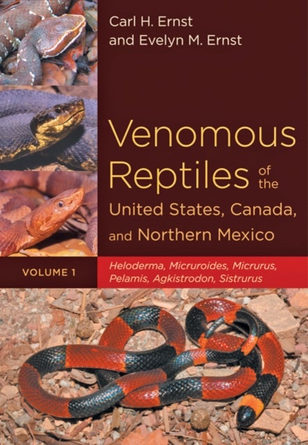Venomous Reptiles of the United States, Canada, and Northern Mexico - Heloderma, Micruroides, Micrurus, Pelamis, Agkistrodon, Sistrurus