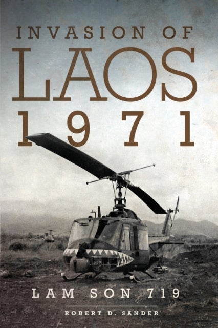 Invasion of Laos, 1971 - Lam Son 719
