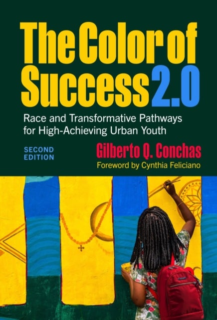 The Color of Success 2.0 - Race and Transformative Pathways for High-Achieving Urban Youth