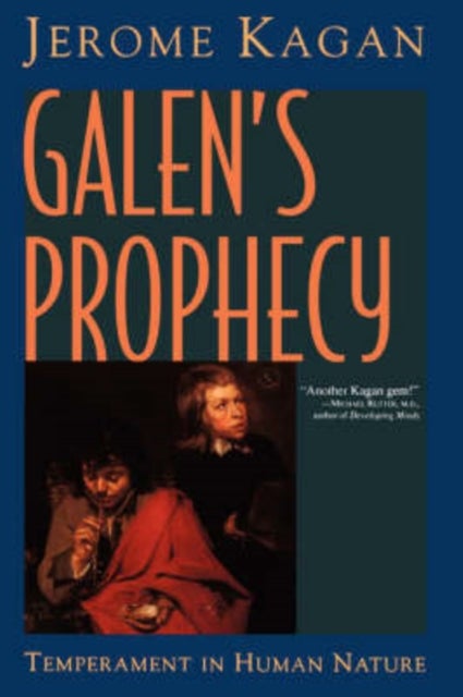 Galen''s Prophecy - Temperament In Human Nature