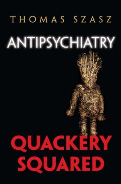 Anti-Psychiatry - Quackery Squared