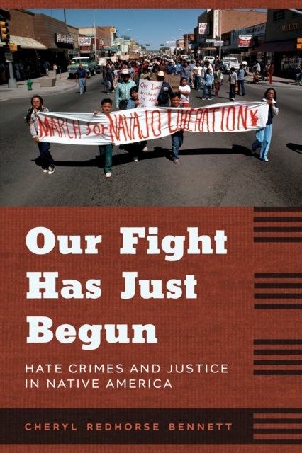 Our Fight Has Just Begun - Hate Crimes and Justice in Native America
