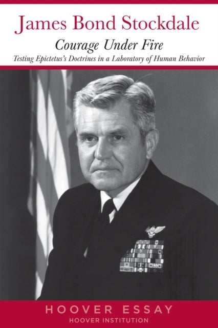 Courage Under Fire - Testing Epictetus's Doctrines in a Laboratory of Human Behavior