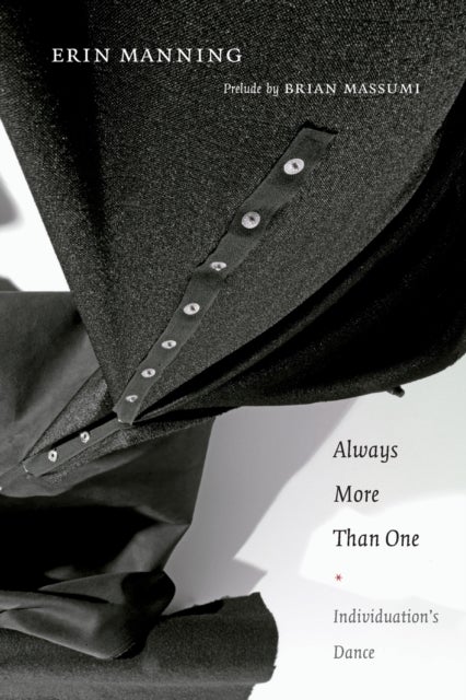 Always More Than One - Individuation's Dance