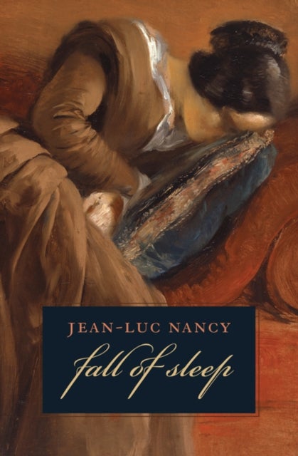 The Fall of Sleep av Jean-Luc Nancy