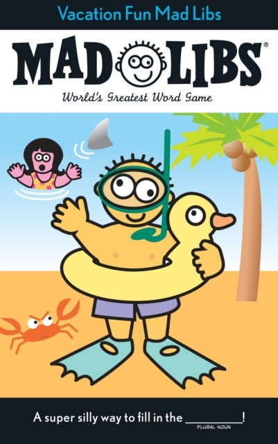 Vacation Fun Mad Libs - World's Greatest Word Game