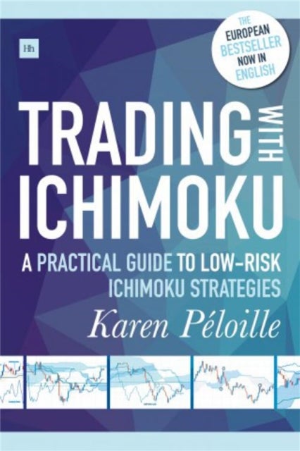 Trading With Ichimoku - A practical guide to low-risk Ichimoku strategies