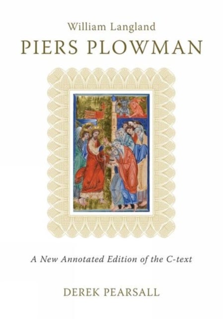 Piers Plowman - A New Annotated Edition of the C-Text