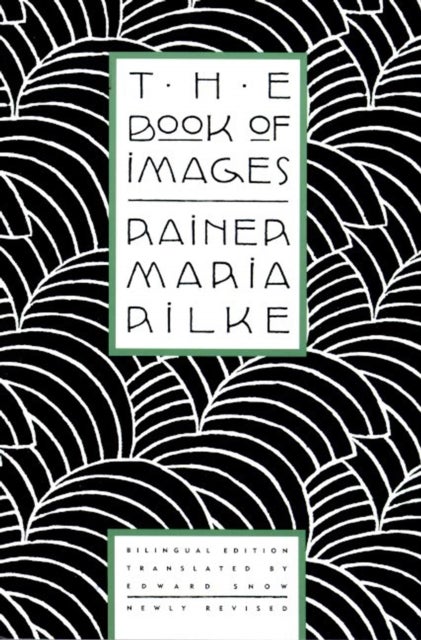 Book of Images - Poems / Revised Bilingual Edition