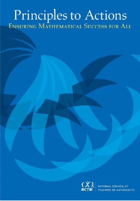 Principles to Actions - Ensuring Mathematical Success for All