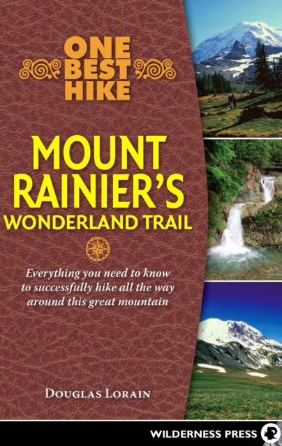One Best Hike: Mount Rainier''s Wonderland Trail