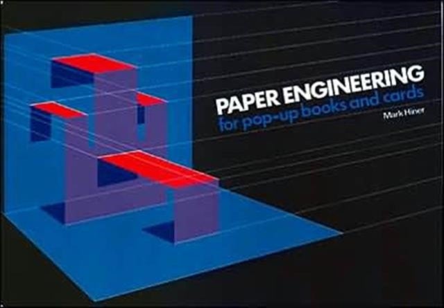 Paper Engineering for Pop-up Books and Cards av Mark Hiner