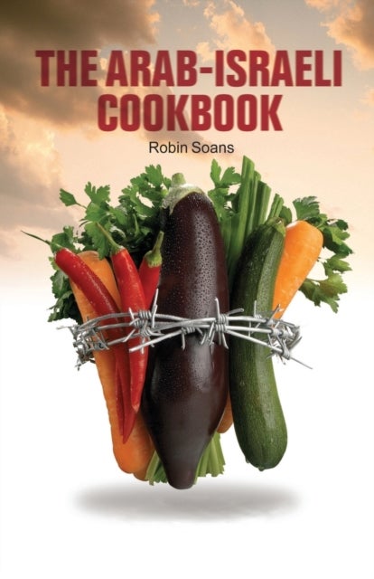 The Arab-Israeli Cookbook - The Play Text