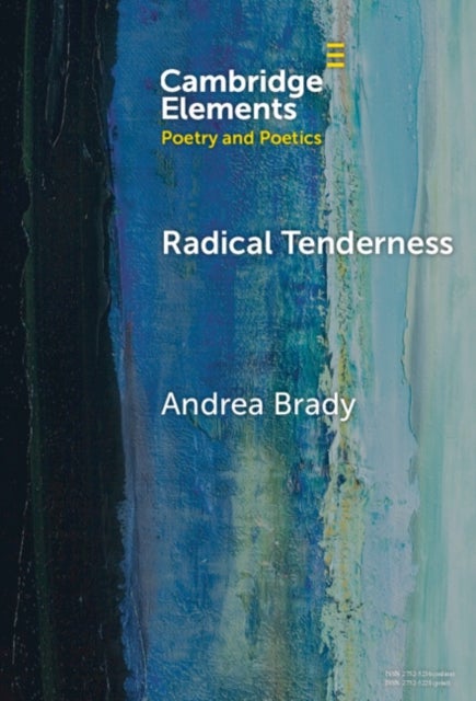 Radical Tenderness - Poetry in Times of Catastrophe