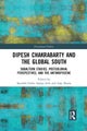 Dipesh Chakrabarty and the Global South