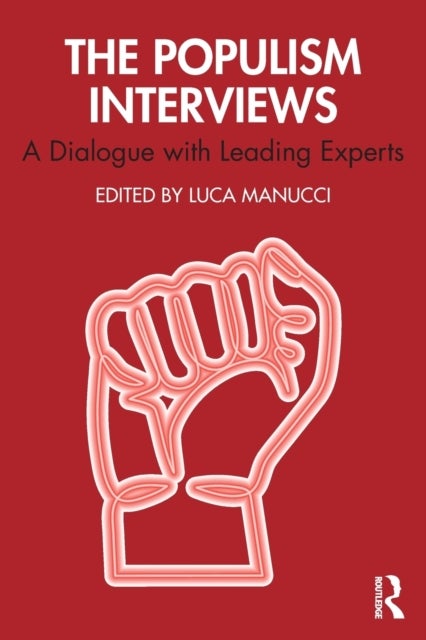 The Populism Interviews - A Dialogue with Leading Experts