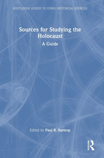 Sources for Studying the Holocaust - A Guide