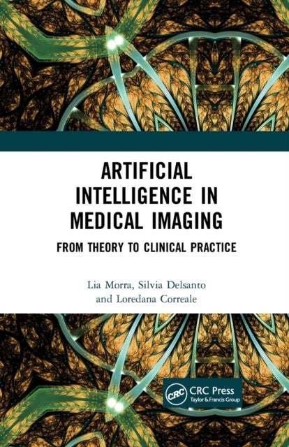 Artificial Intelligence in Medical Imaging - From Theory to Clinical Practice